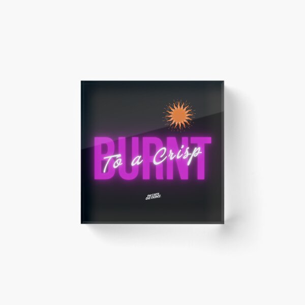 Item preview, Burnt to a Crisp designed and sold by Legacy Supreme.