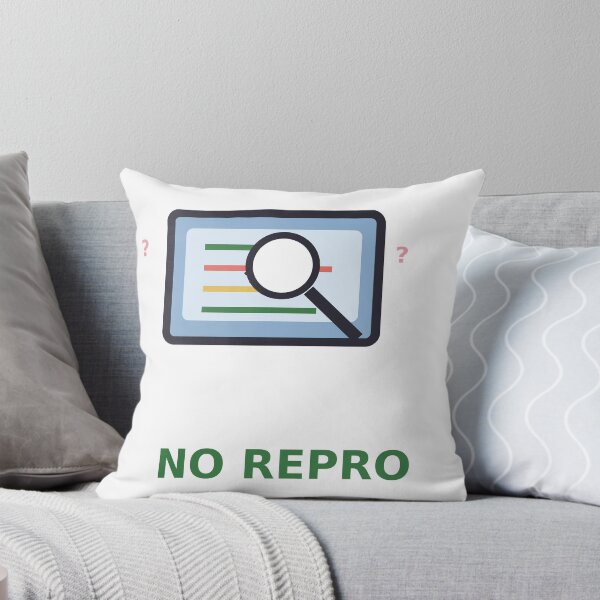 Item preview, No Repro — Funny Software Bug Debugging Design, Developer Gift designed and sold by QuirkyCartel.