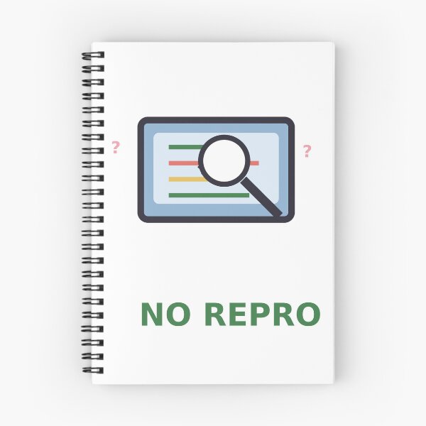 Item preview, No Repro — Funny Software Bug Debugging Design, Developer Gift designed and sold by QuirkyCartel.