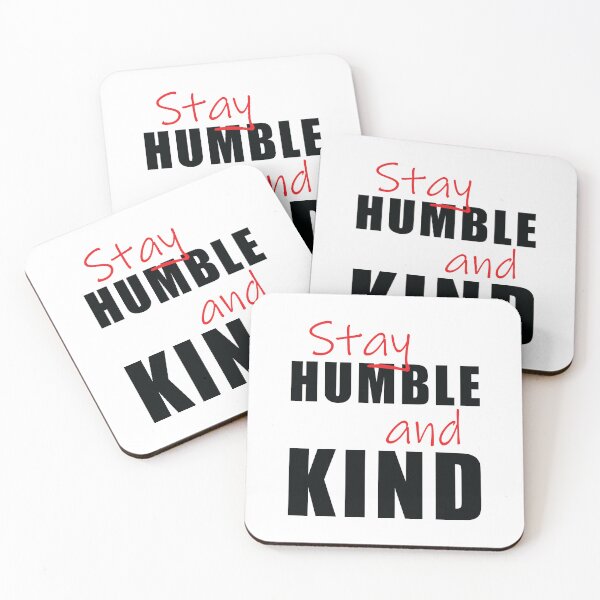 Item preview, Stay Humble and Kind Inspirational Quote designed and sold by DavidTeeStudio.