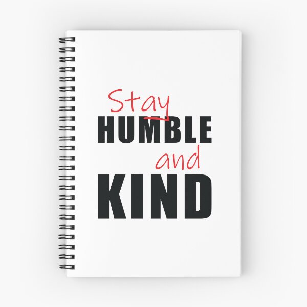 Item preview, Stay Humble and Kind Inspirational Quote designed and sold by DavidTeeStudio.