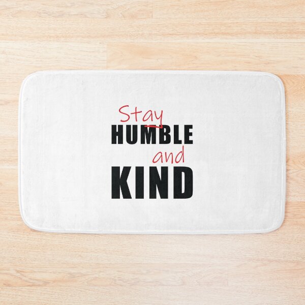 Item preview, Stay Humble and Kind Inspirational Quote designed and sold by DavidTeeStudio.
