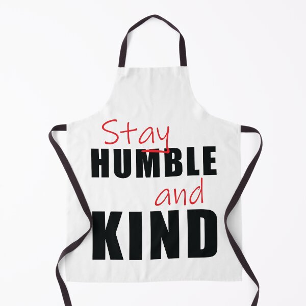 Item preview, Stay Humble and Kind Inspirational Quote designed and sold by DavidTeeStudio.
