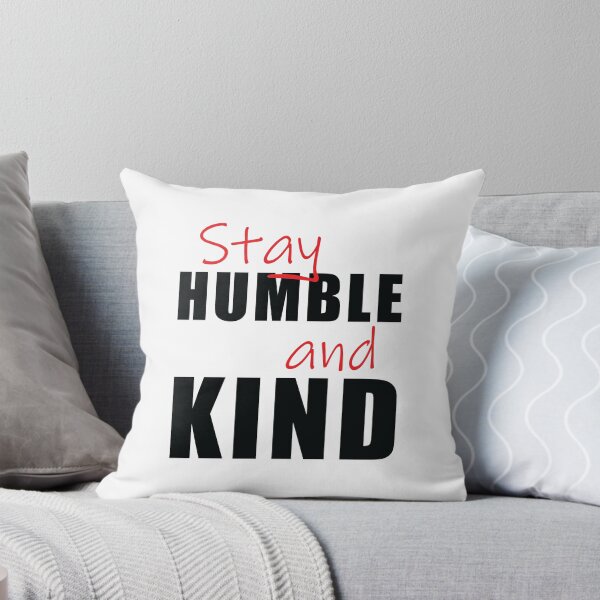 Item preview, Stay Humble and Kind Inspirational Quote designed and sold by DavidTeeStudio.