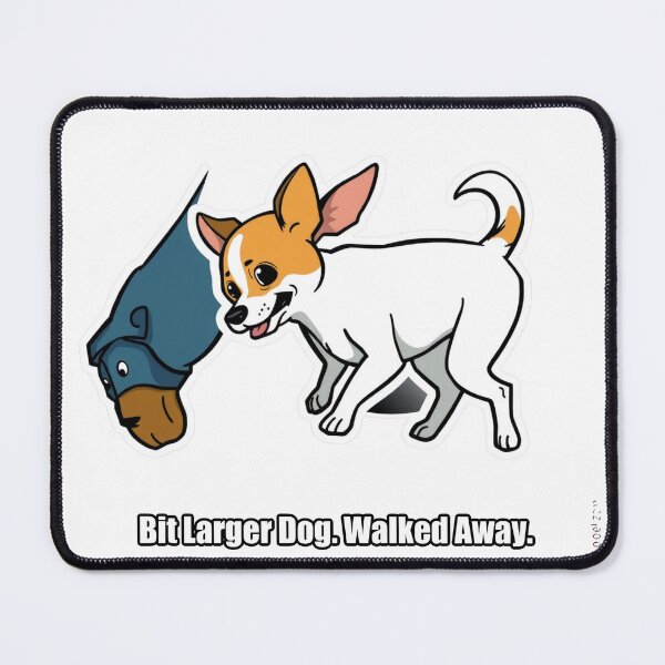 Item preview, Chihuahua - Bit Larger Dog Walked Away - Funny Chihuahua Gift designed and sold by pawdrops.
