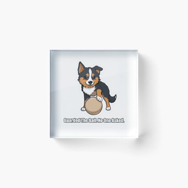 Item preview, Australian Shepherd - Guarded The Ball No One Asked - Funny Aussie Gift designed and sold by pawdrops.
