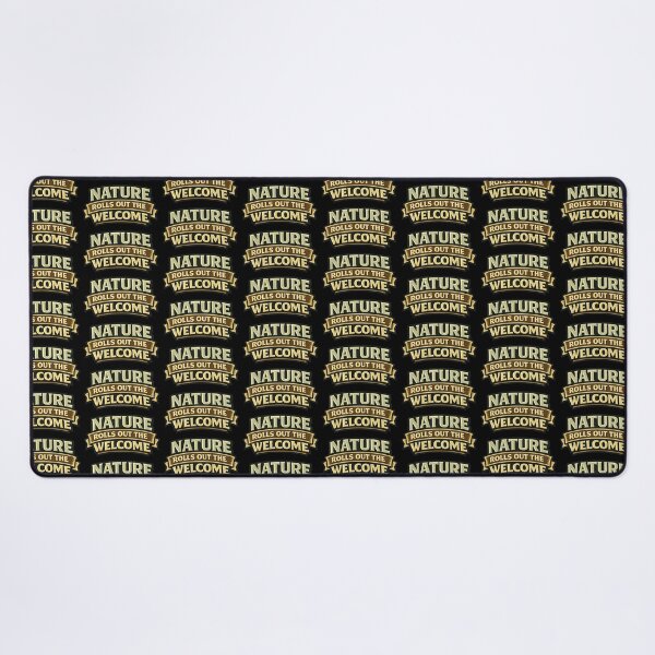 Item preview, Nature Rolls Out the Welcome Funny Outdoors Quote designed and sold by TeeTimeTreasure.