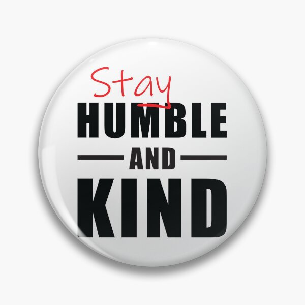 Item preview, Stay Humble and Kind Inspirational Typography designed and sold by DavidTeeStudio.