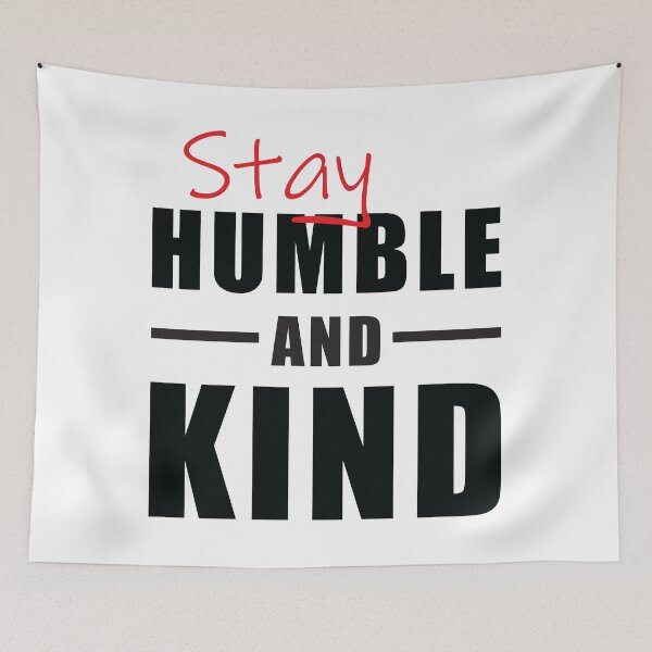 Item preview, Stay Humble and Kind Inspirational Typography designed and sold by DavidTeeStudio.