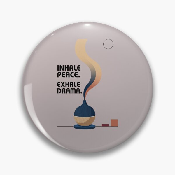 Item preview, INHALE PEACE. EXHALE DRAMA designed and sold by WesWay.