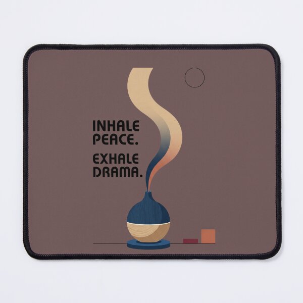 Item preview, INHALE PEACE. EXHALE DRAMA designed and sold by WesWay.