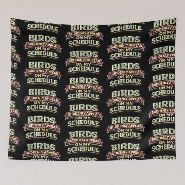 Item preview, Birds Suddenly Appear on My Schedule Funny Confidence Quote designed and sold by TeeTimeTreasure.