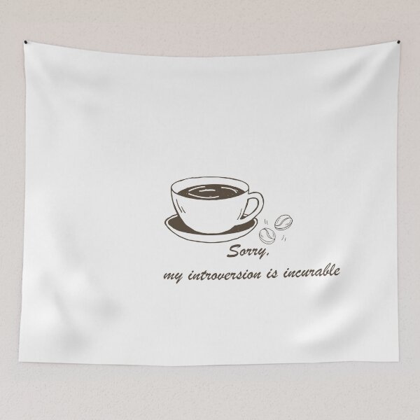 Item preview, Sorry My Introversion Is Incurable Funny Introvert Quote designed and sold by TatinkaArtskill.