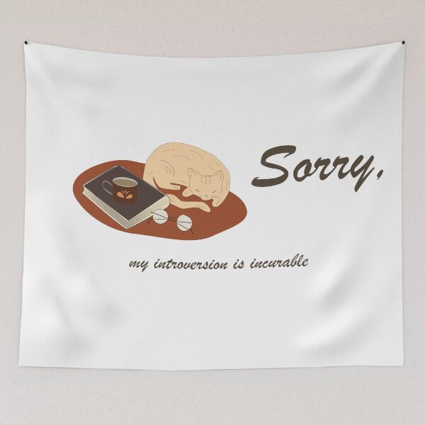 Item preview, Sorry My Introversion Is Incurable Funny Introvert Quote designed and sold by TatinkaArtskill.
