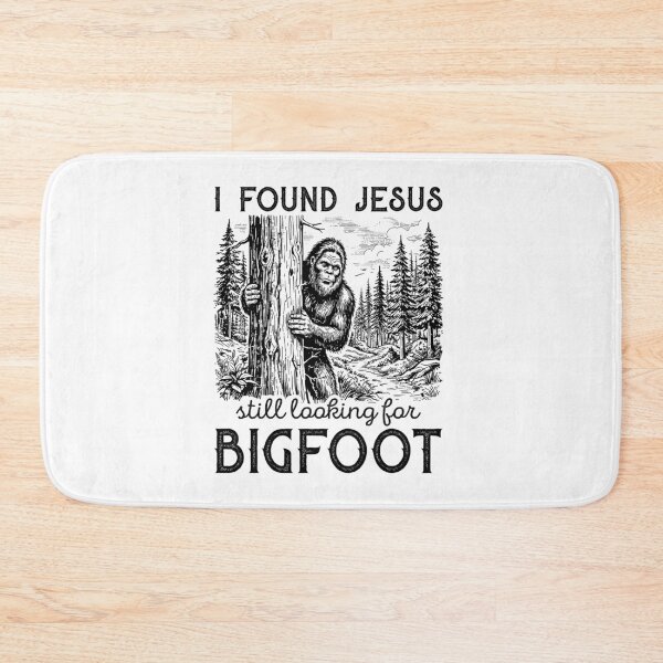 Item preview, I Found Jesus Still Looking For Bigfoot Funny Christian designed and sold by Hedoraxe.
