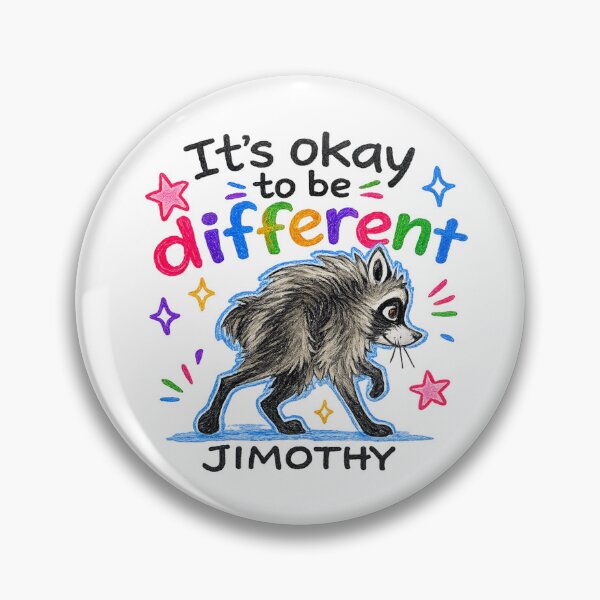Item preview, It's Okay To Be Different Jimothy Raccoon designed and sold by NesArt.