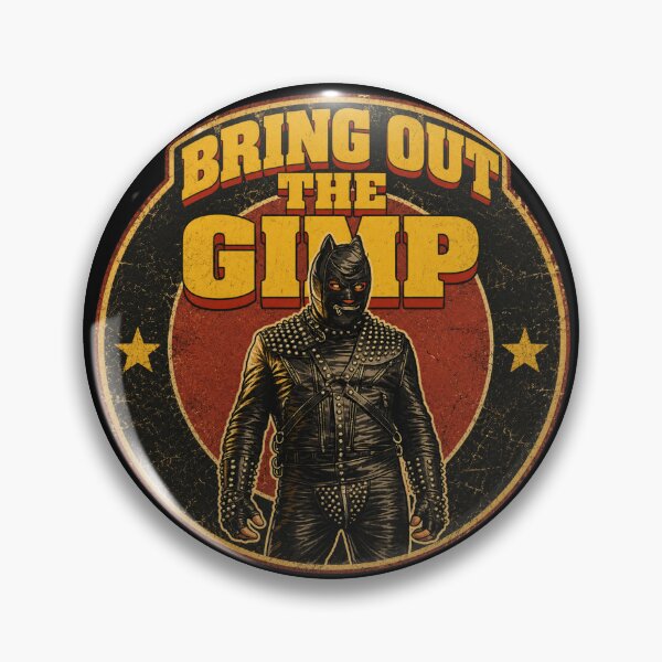 Item preview, Bring Out the Gimp designed and sold by UNK-Fatigues.