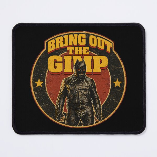 Item preview, Bring Out the Gimp designed and sold by UNK-Fatigues.