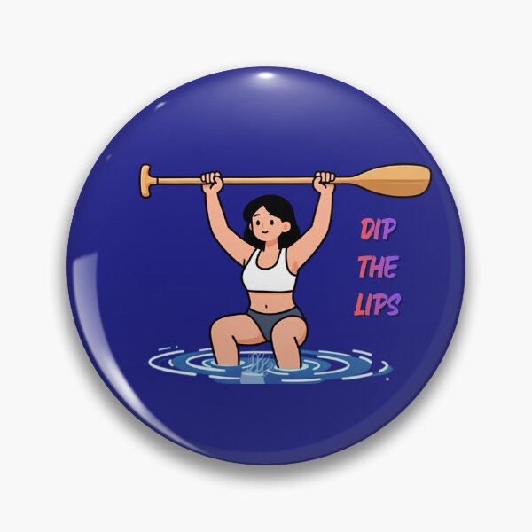 Item preview, Dip the Lips- for Kara designed and sold by PADDLES UP!.