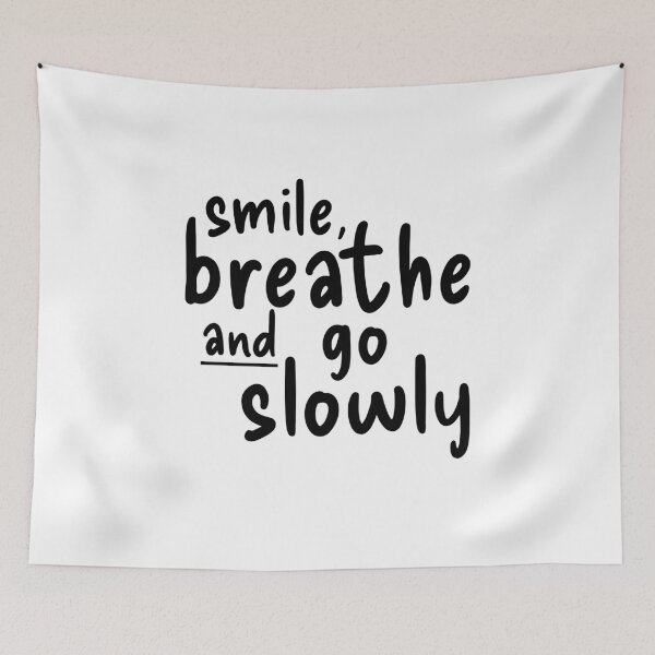 Item preview, Smile, Breathe And Go Slowly designed and sold by PublicArtDesign.