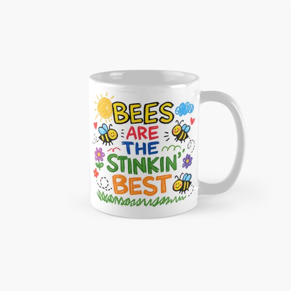 Item preview, Bees Are the Stinking Best Cute Bee Lover Funny Bee designed and sold by RockFireMerch.