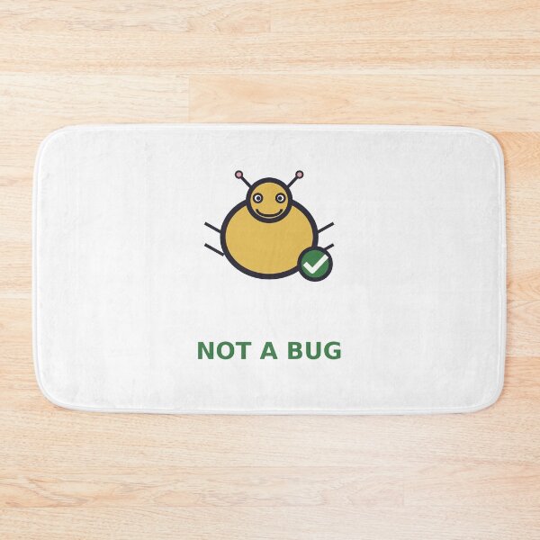 Item preview, Not A Bug — Funny Programmer Feature Design, Developer Gift designed and sold by QuirkyCartel.