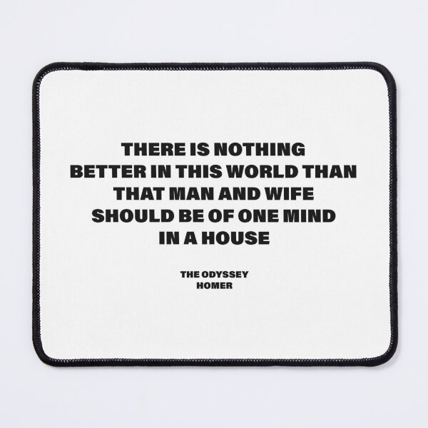 Item preview, Man and Wife Should Be of One Mind in a House — The Odyssey Quote (White Version) designed and sold by LiteraryRelics.