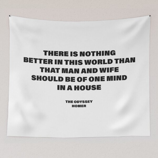 Item preview, Man and Wife Should Be of One Mind in a House — The Odyssey Quote (White Version) designed and sold by LiteraryRelics.
