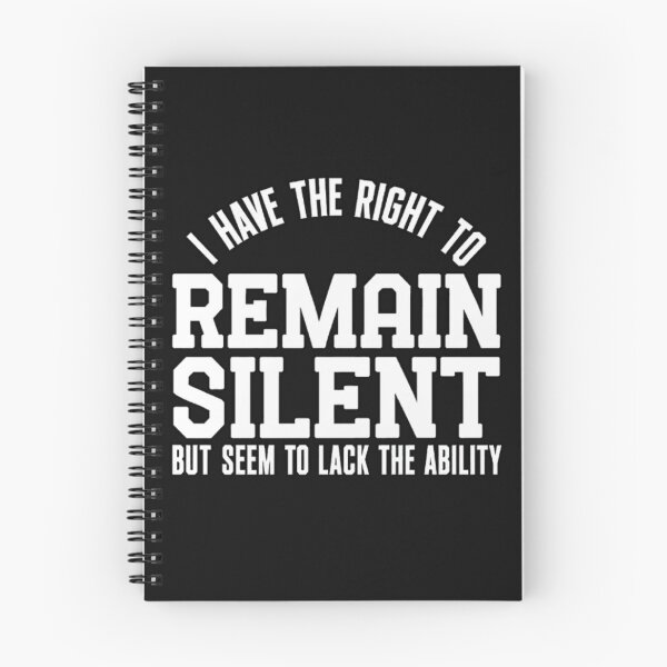 Item preview, I Have the Right to Remain Silent But Seem to Lack the Ability designed and sold by INKRebelGraphic.