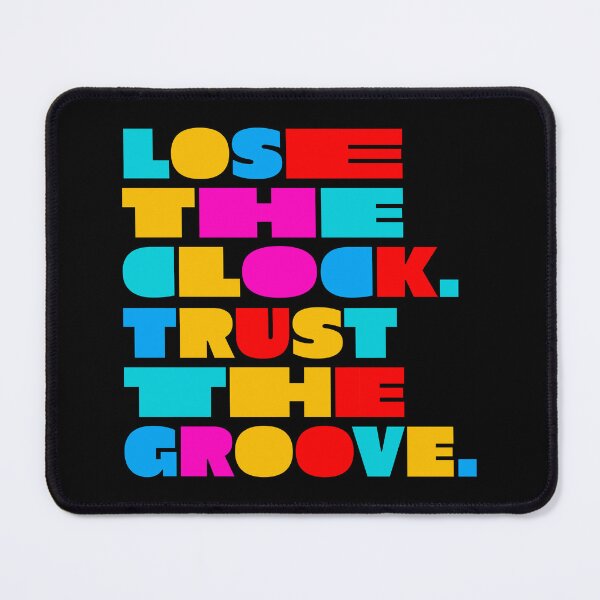 Item preview, Lose the Clock Trust the Groove Colorful Electronic Music Typography designed and sold by paulo silveira.