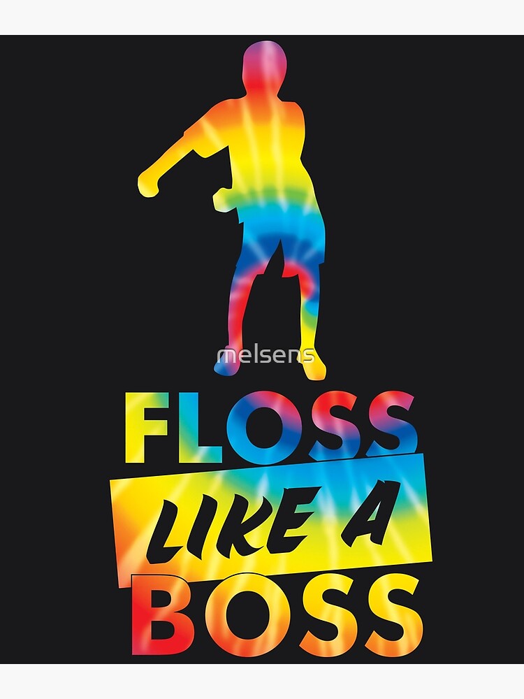 Disover Tie Dye Floss Like A Boss - Flossing Dance Premium Matte Vertical Poster