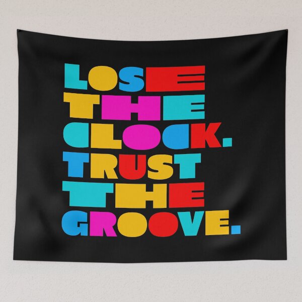 Item preview, Lose the Clock Trust the Groove Colorful Electronic Music Typography designed and sold by paulo silveira.