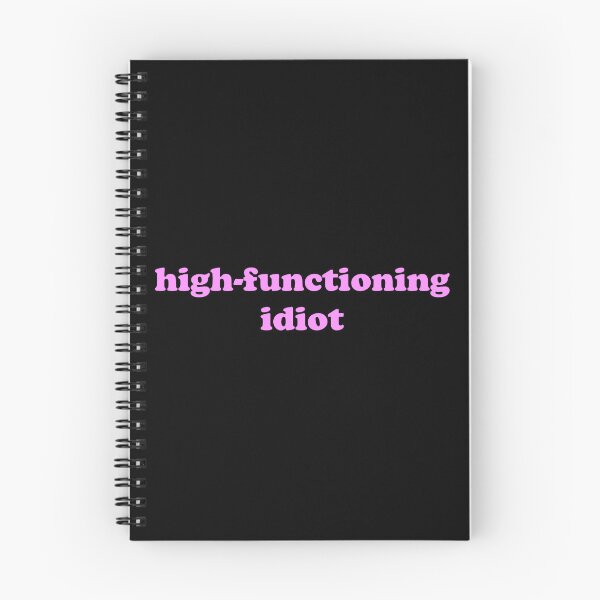 Item preview, High Functioning Idiot Funny Self Aware Quote designed and sold by JVLIETTA.
