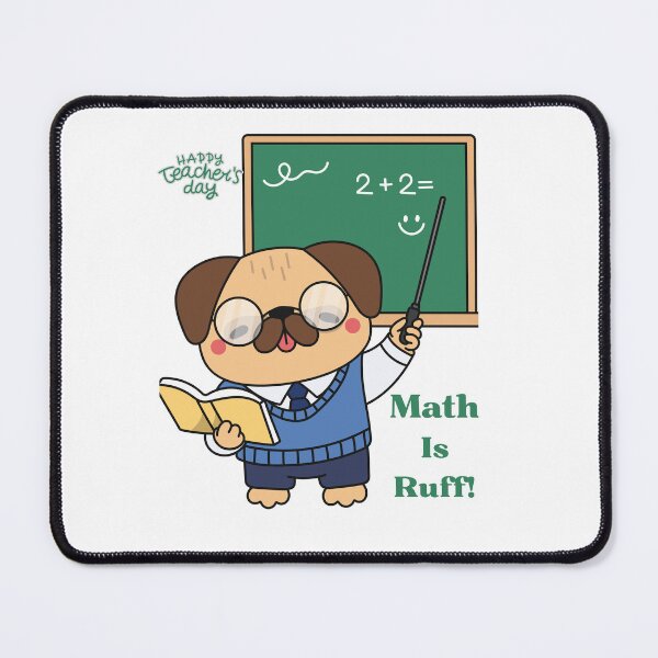 Item preview, Happy Teacher's Day Math Is Ruff Funny Pug designed and sold by Fatma Creates.