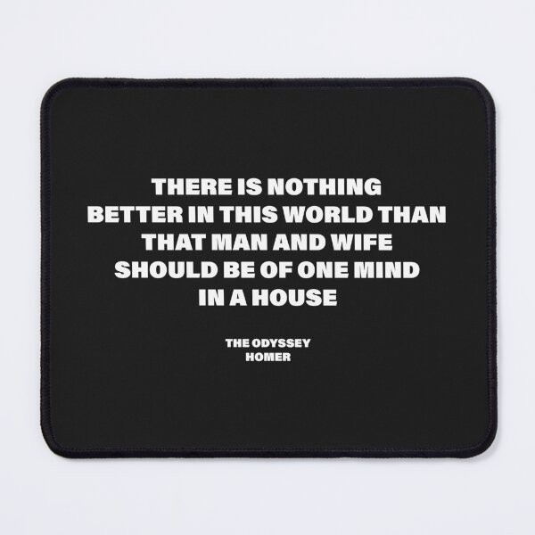 Item preview, Man and Wife Should Be of One Mind in a House — The Odyssey Quote (Black Version) designed and sold by LiteraryRelics.