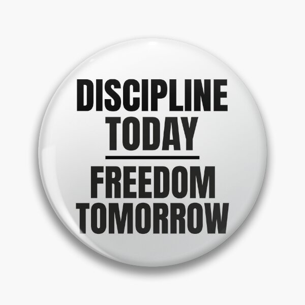 Item preview, DISCIPLINE TODAY- FREEDOM TOMORROW. designed and sold by Sed94.