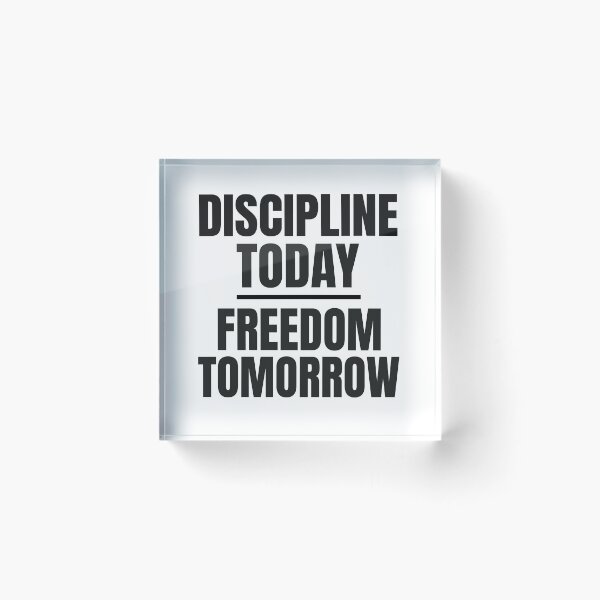 Item preview, DISCIPLINE TODAY- FREEDOM TOMORROW. designed and sold by Sed94.