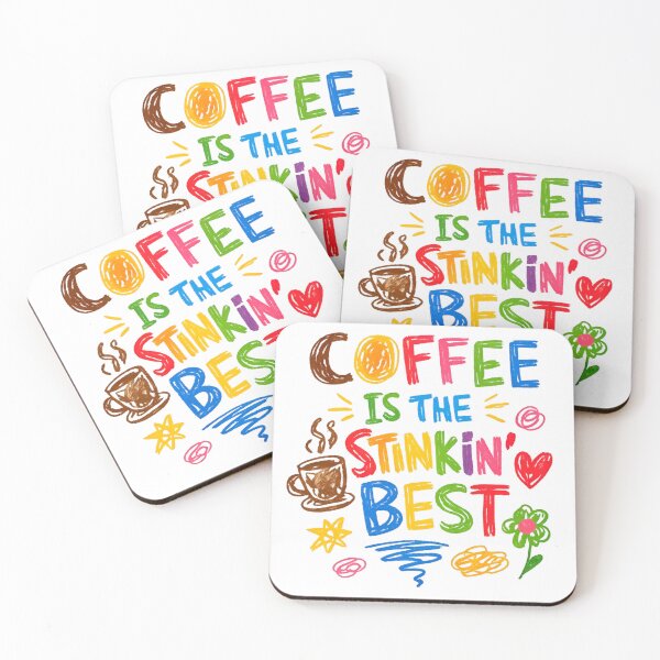 Item preview, Coffee Is The Stinkin Besy Funny Coffee Addict designed and sold by RockFireMerch.