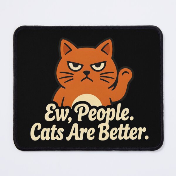 Item preview, Ew, People. Cats Are Better designed and sold by 123ks.