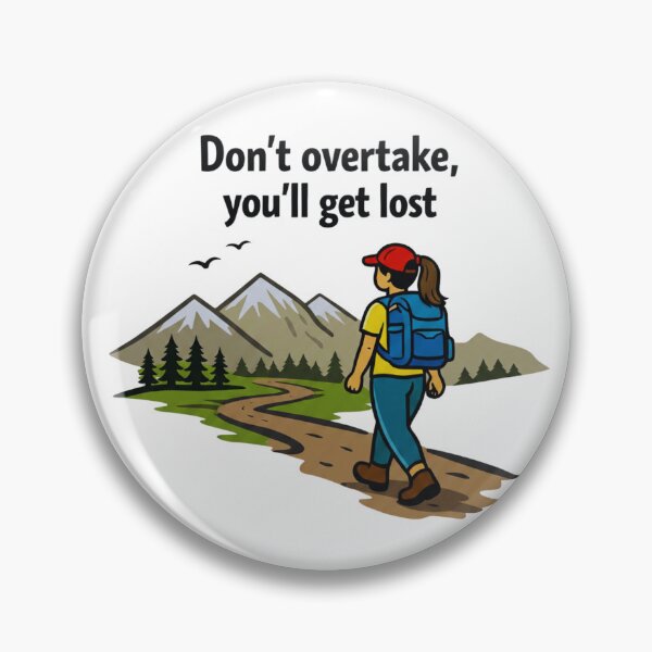Item preview, Don’t Overtake, You’ll Get Lost – Minimalist Female Hiking Humor Design designed and sold by GabeMountainArt.