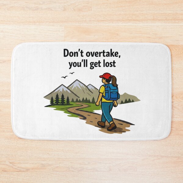Item preview, Don’t Overtake, You’ll Get Lost – Minimalist Female Hiking Humor Design designed and sold by GabeMountainArt.