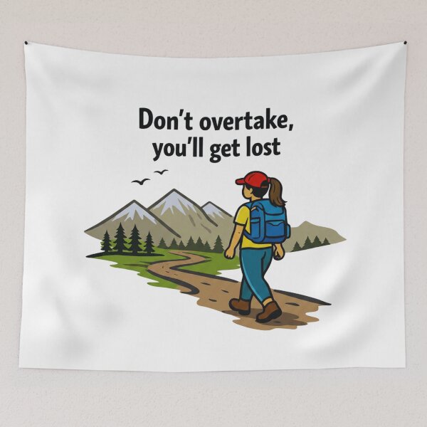 Item preview, Don’t Overtake, You’ll Get Lost – Minimalist Female Hiking Humor Design designed and sold by GabeMountainArt.