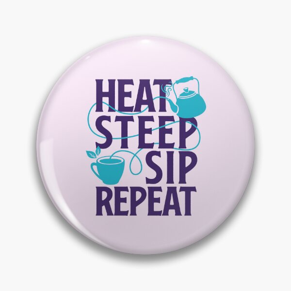 Item preview, Heat, steep, sip, repeat graphic. designed and sold by OhSoBrewtiful.