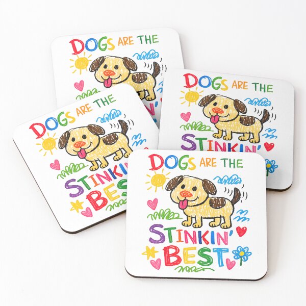 Item preview, Dogs Are The Stinkin Best Cute Dog designed and sold by RockFireMerch.