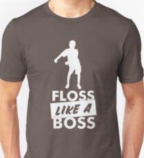 Floss Like A Boss - Flossing Dance Move Unisex T-Shirt