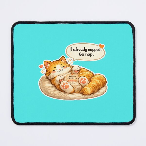 Item preview, NAGGING CAT LaMaisonOfMY I ALREADY NAPPED, GO NAP. COLLECTION | AQUA Edition | No.01 designed and sold by LaMaisonOfMY.