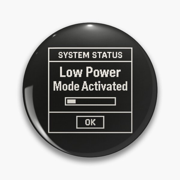 Item preview, Low Power Mode Activated – Retro System Status Humor designed and sold by Mad Factory Designs.