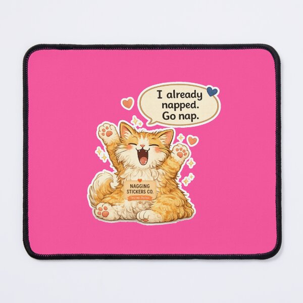 Item preview, NAGGING CAT LaMaisonOfMY I ALREADY NAPPED, GO NAP. COLLECTION | PINK Edition | No.02 designed and sold by LaMaisonOfMY.