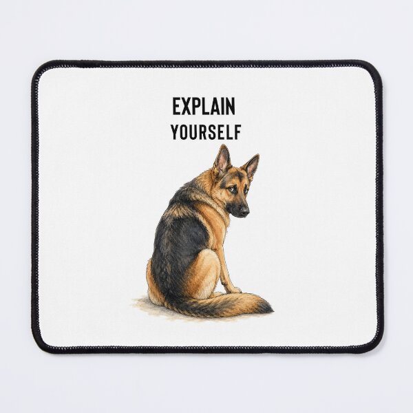 Item preview, Explain Yourself German Shepherd | Suspicious Dog Watercolor Gift designed and sold by PAPIRO SIGLO XXI.
