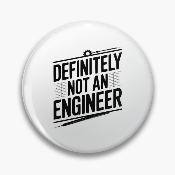 Item preview, Definitely Not An Engineer designed and sold by Frank Ring.